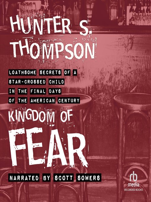 Title details for Kingdom of Fear by Hunter S. Thompson - Wait list